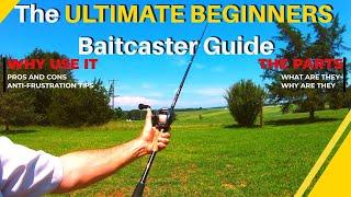 The ULTIMATE Beginners Baitcaster Guide