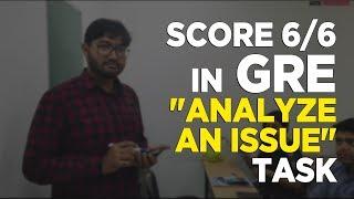 How to Score 6/6 in GRE "Analyze an Issue" Task