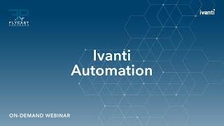 Ivanti Automation w/ Flycast Partners