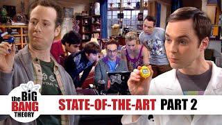 State-Of-The-Art - Part 2 | The Big Bang Theory