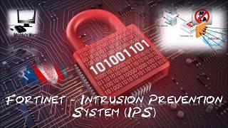 Firewall - Fortinet - Intrusion Prevention System [IPS]