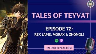 Rex Lapis, Morax & Zhongli | Tales of Teyvat: A Genshin Lore Podcast | EP 72 | #genshinlore #zhongli