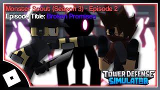 Monster Scout - Season 3 Episode 2 - Broken Promises - Tower Defense Simulator (Animation Series)