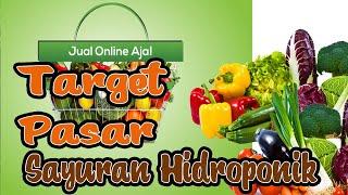 Target Pasar Sayuran Hidroponik #Belajar Hidroponik