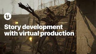 Story Development with Virtual Production in Unreal Engine