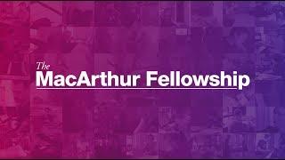 The MacArthur Fellows Program | MacArthur Foundation