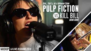 Mashup | Bang Bang - Girl, You'll be a Woman Soon - LA Live Sessions 2019 - Soundtrack Covers