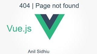 Vue js tutorial for beginners #29 page not found | 404 page |  Vue router part 4