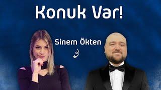 KONUK VAR! : SİNEM ÖKTEN