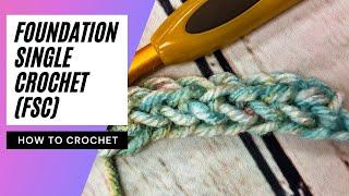 How to Foundation Single Crochet | SLOW INSTRUCTIONS | Single Crochet Chainless Foundation Stitch