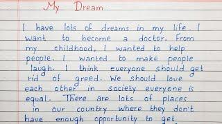 Write a short essay on My Dream | Essay Writing | English