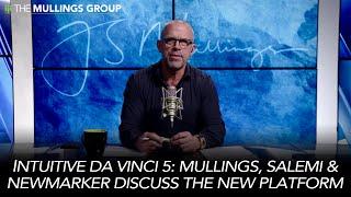 Intuitive Da Vinci 5: Mullings, Salemi & Newmarker Discuss the New Platform