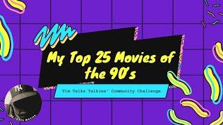 Tim Talks Talkies' Community Challenge: Ranking the Top 25 Movies of the 90s