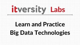 Introducing labs.itversity.com - Big Data Developer labs