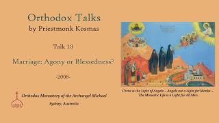 Talk 13: Marriage: Agony or Blessedness?