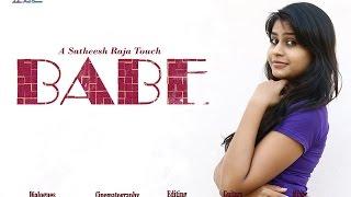 Babe | A Satheesh Raja Touch -  Latest Telugu Short Film 2015 : Standby TV