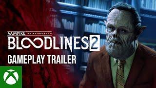 Vampire the Masquerade: Bloodlines 2 - Official Gameplay Trailer