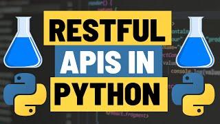 Create RESTful APIs Using Python with Flask - GET, PUT, POST, DELETE, Status Codes and Headers