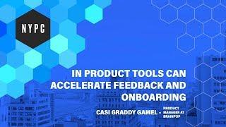 In Product Tools Can Accelerate Feedback & Onboarding