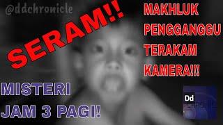 VLOG SERAM (HORROR) | Misteri Jam 3 pagi (penampakkan terakam kamera)