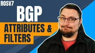 BGP Attributes & Route Filters, Ft. MikroTik ROSv7