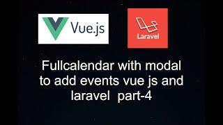 How to add modal in fullcalendar to events  with laravel and vue js [part-4]