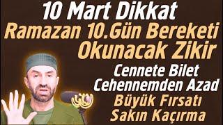 10 Mart Pazartesi Dikkat! Kim Ramazan 10.Gün Bu Zikre Devam Ederse Cennet Yazılır Cehennemden Azad..