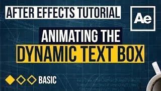 After Effects Tutorial - Animating the Dynamic Text Box