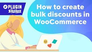 How to create bulk discounts in WooCommerce