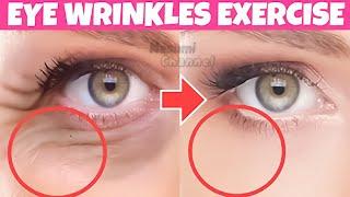 Eye Wrinkle Exercise! How To Remove Eye Wrinkles, Eye Bags, Dark Circles | Anti-Aging Eye Exercises