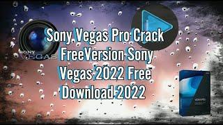 Sony Vegas Pro 20 Crack 2022 | HOW TO DOWNLOAD | Full CRACK Version (2022)