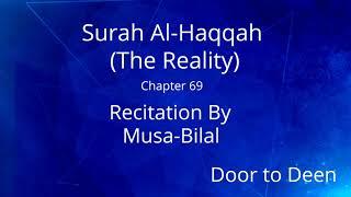 Surah Al-Haqqah (The Reality) Musa-Bilal  Quran Recitation