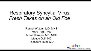 January 5, 2023- Respiratory Syncytial Virus: Fresh Takes on an Old Foe