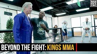 BEYOND THE FIGHT: Kings MMA