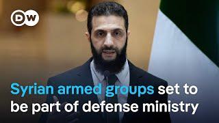 Syria: Some rival groups refuse to merge under al-Sharaa's rule | DW News