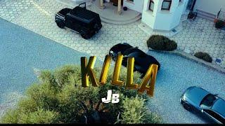 Jb - Killa (Official Music Video)