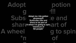 Adopt me ride potion giveaway!!! #adoptme #giveaway