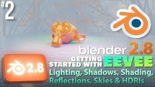 Blender 2.8: Getting started with EEVEE: Lights, Shadows, Shading, Reflections, Skies and HDRIs #b3d