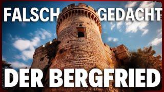 Das große Missverständnis - Mittelalter! - Der Bergfried