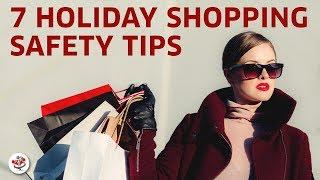 7 HOLIDAY SHOPPING SAFETY TIPS (how to shop safely both online and in stores this holiday season)