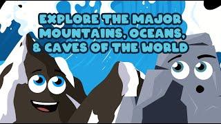 Explore The Major Mountains, Oceans, & Caves Of The World! | KLT Geography