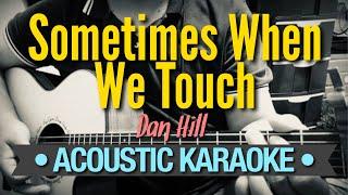 Sometimes When We Touch - Dan Hill (Acoustic Karaoke)