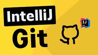 How to Utilize Git Using IntelliJ's Built-in Features