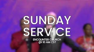 Encounter Church 10AM Service | Bishop Gary Oliver Birthday Celebration  12/22/24