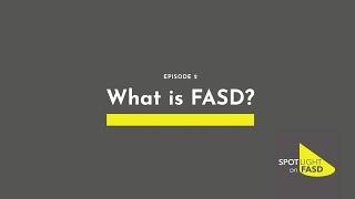 Podcast Episode 2 - What is FASD?