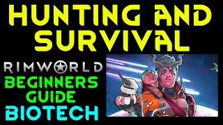 HUNTING & SURVIVAL - Rimworld Biotech 1.4 BEGINNERS GUIDE Ep 02