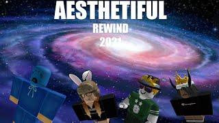 Aesthetiful Rewind 2021