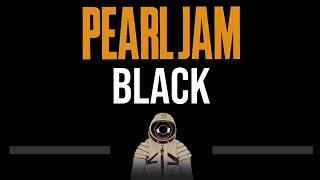 Pearl Jam • Black (CC) (Upgraded Video)  [Karaoke] [Instrumental]