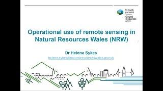 An Introduction to EO - Session 3 - Operational Use of Remote Sensing in Natural Resources Wales