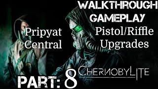 Chernobylite: Walkthrough | Part 8 | Pistol And Rifle Upgrades - Pripyat Central | PC Full Game